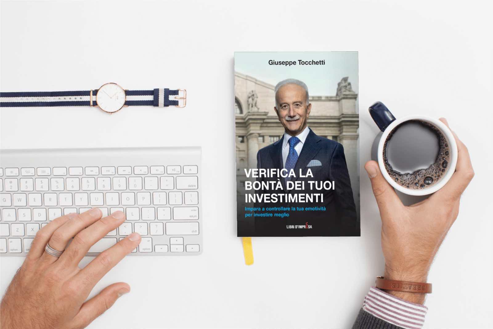 Verifica la bontà dei tuoi investimenti - Giuseppe Tocchetti - Libri d'Impresa