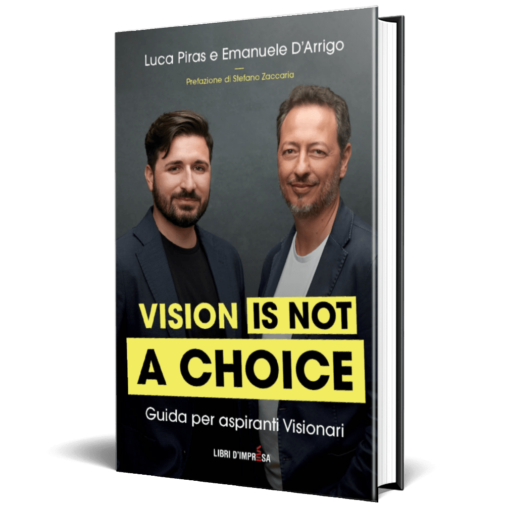 Luca Piras e Emanuele D’Arrigo - Libri d'Impresa - Vision is not a choice